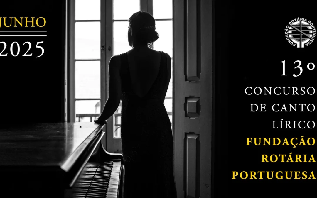 13º Concurso de Canto Lírico da Fundação Rotária Portuguesa: concorrentes apurados para a 3ª etapa